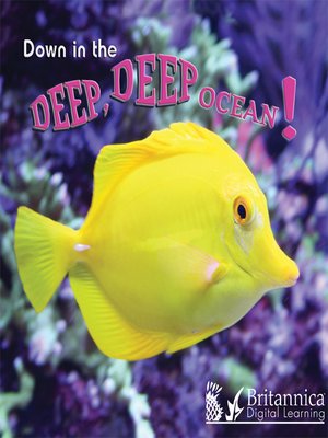 cover image of Down in the Deep Deep Ocean